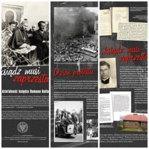 fragmenty wystawy Instytutu Pamięci Narodowej pt.: "...ksiądz musi zaprzestać. Życie i działalność księdza Romana Kotlarza" / źródło: ipn.gov.pl