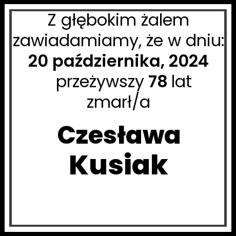 Nekrolog - zmarł/a Czesława Kusiak  w dniu 20 października, 2024