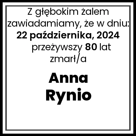 Nekrolog - zmarł/a Anna Rynio  w dniu 22 października, 2024