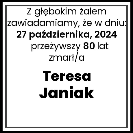 Nekrolog - zmarł/a Teresa Janiak  w dniu 27 października, 2024