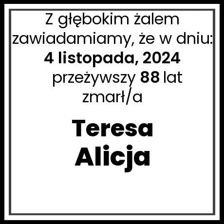 Nekrolog - zmarł/a Teresa Alicja Jędrzejewska  w dniu 4 listopada, 2024