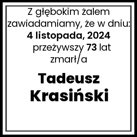 Nekrolog - zmarł/a Tadeusz Krasiński w dniu 4 listopada, 2024