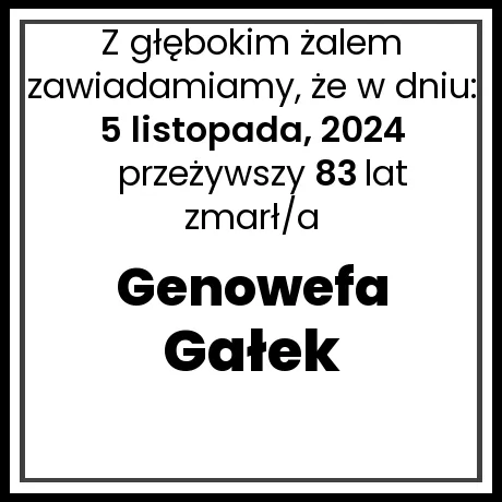 Nekrolog - zmarł/a Genowefa Gałek w dniu 5 listopada, 2024