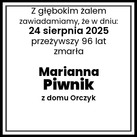 Marianna Piwnik z domu Orczyk