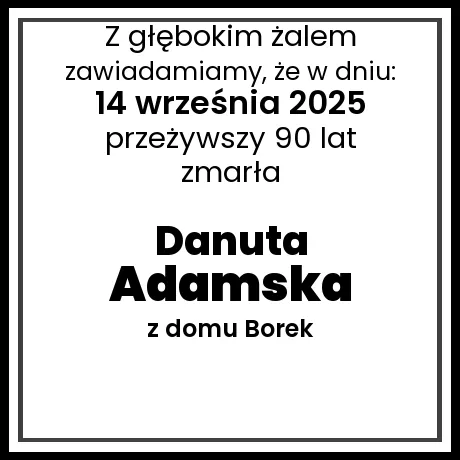 Danuta Adamska z domu Borek