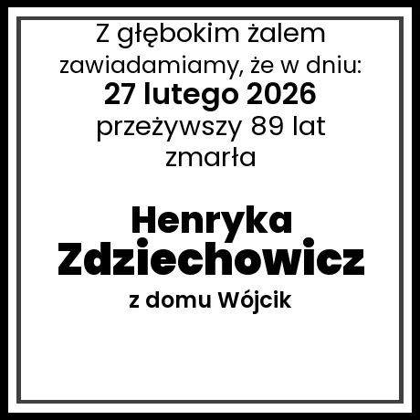 Henryka Zdziechowicz z domu Wójcik