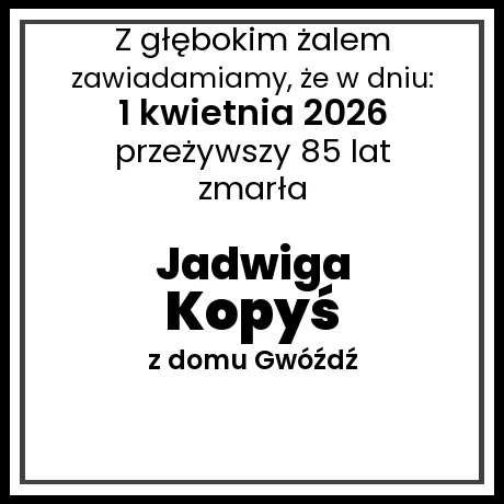 Jadwiga Kopyś z domu Gwóźdź