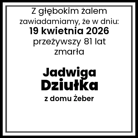 Jadwiga Dziułka z domu Żeber