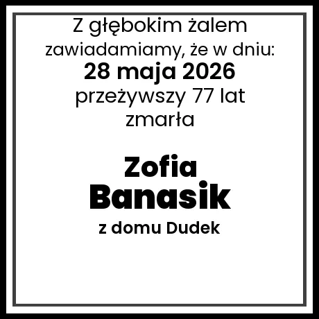 Zofia Banasik z domu Dudek