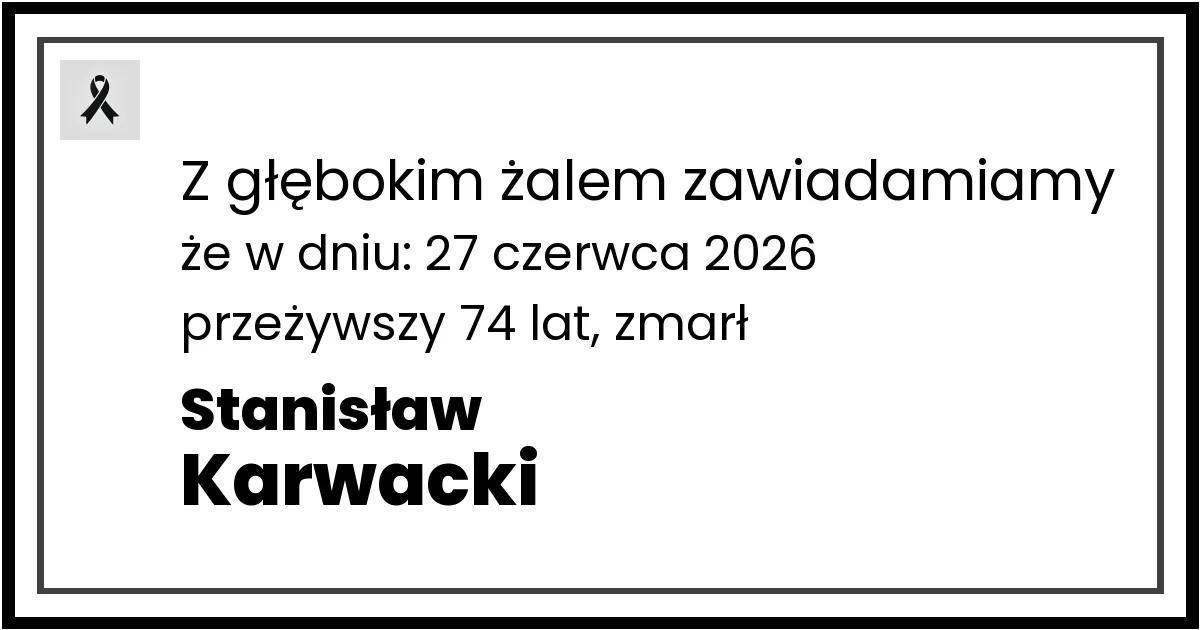 Nekrolog — Stanisław Karwacki
