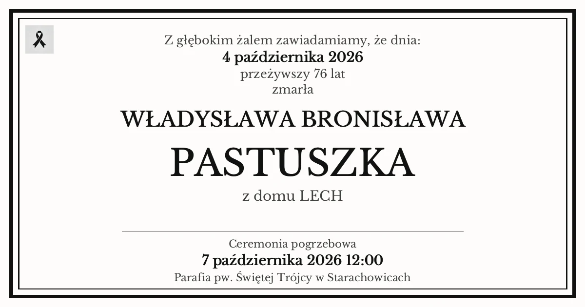 Nekrolog — WŁADYSŁAWA BRONISŁAWA PASTUSZKA z domu LECH